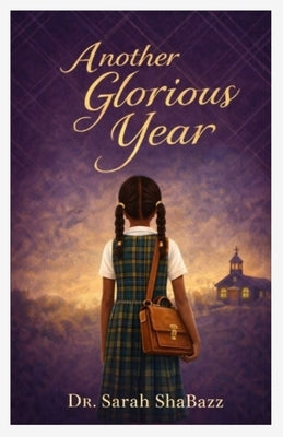 Another Glorious Year by Shabazz, Sarah