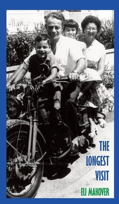 The Longest Visit: A Memoir by Makover, Eli