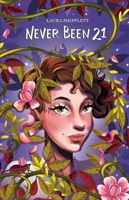 Never Been 21 by Shifflett, Laura
