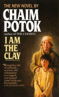 I Am the Clay by Potok, Chaim