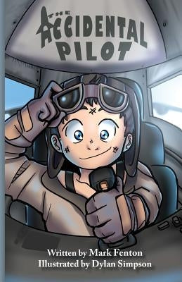 The Accidental Pilot by Fenton, Mark
