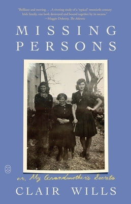 Missing Persons: Or, My Grandmother's Secrets by Wills, Clair