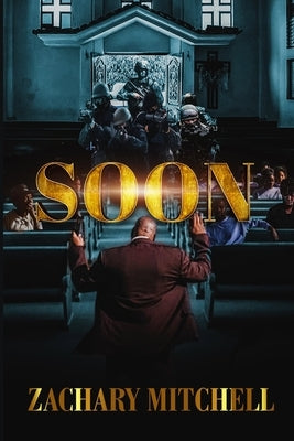 Soon by Mitchell, Zachary