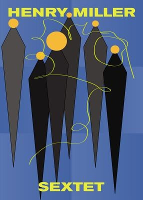 Sextet by Miller, Henry