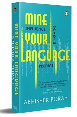 Mine Your Language: Influence, Engage, Predict by Borah, Abhishek
