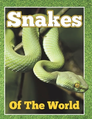 Snakes of the World by Speedy Publishing LLC