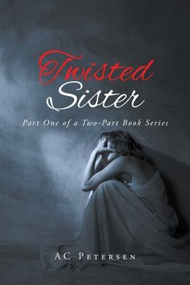 Twisted Sister by Petersen, Ac