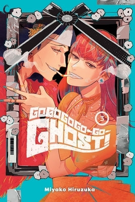 Gogogogo-Go-Ghost!, Vol. 3 by Hiruzuka, Miyako