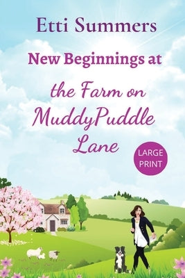 New Beginnings at the Farm on Muddypuddle Lane by Summers, Etti