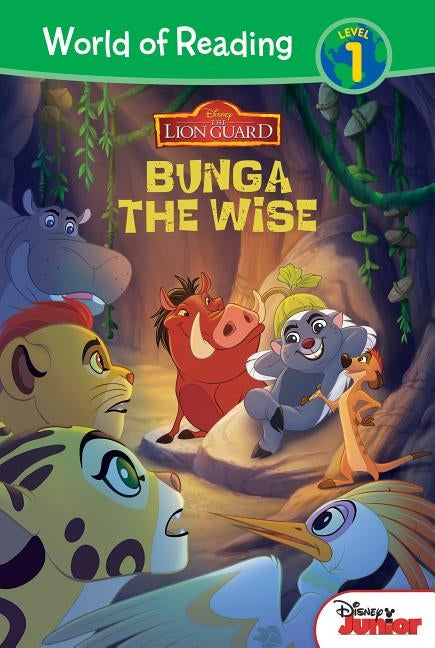 Lion Guard: Bunga the Wise: Bunga the Wise by Behling, Steve