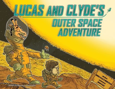Lucas and Clyde's Outer Space Adventure by Plaza, Brian