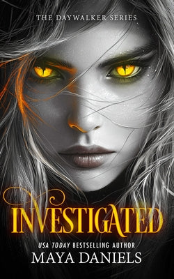 Investigated: A Vampire Urban Fantasy Series by Daniels, Maya