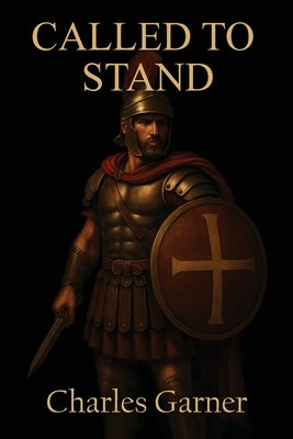 Called to Stand by Garner, Charles