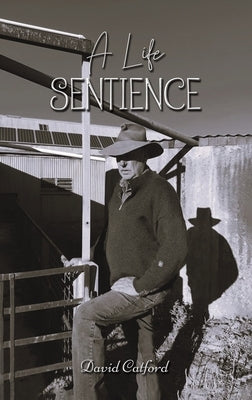 A Life Sentience by Catford, David
