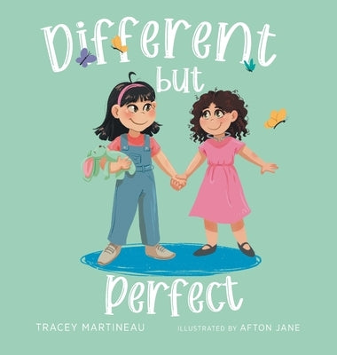 Different but Perfect by Martineau, Tracey