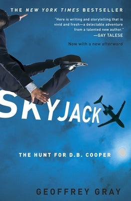 Skyjack: The Hunt for D.B. Cooper by Gray, Geoffrey