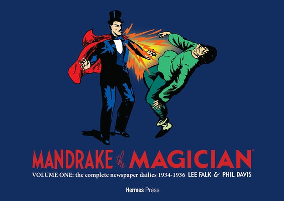 Mandrake the Magician: The Complete Newspaper Dailies Volume 1: 1934-1936 by Falk, Lee