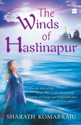 Winds Of Hastinapur by Komarraju, Sharath