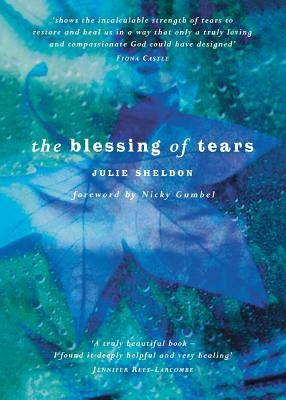 The Blessing of Tears by Sheldon, Julie