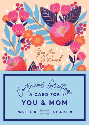 Continuous Greetings: A Card for You and Mom by Garrod, Beth