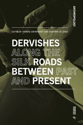 Journey Among Dervishes Between Past and Present by D?hnhardt, Thomas