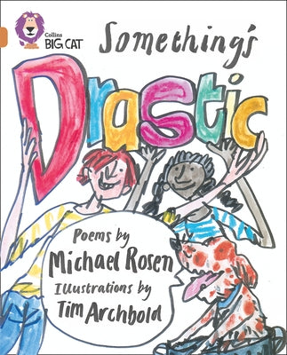 Something's Drastic: Copper/Band 12 by Rosen, Michael