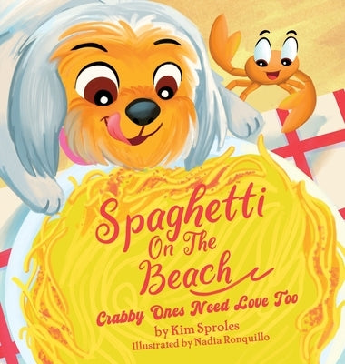 Spaghetti on The Beach - Crabby Ones Need Love Too by Sproles, Kim