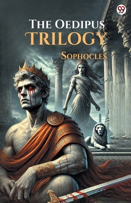The Oedipus Trilogy by Sophocles