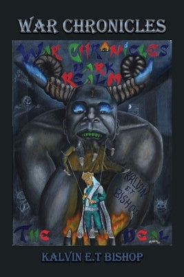 War Chronicles: The Deal by Bishop, Kalvin E. T.