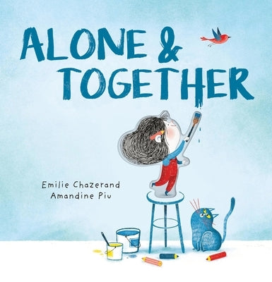Alone & Together (a Die-Cut Peek-Through Picture Book) by Chazerand, Ãmilie