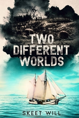 Two Different Worlds by Will, Skeet