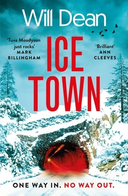 Ice Town: The Explosive New Thriller Featuring Tuva Moodyson by Dean, Will