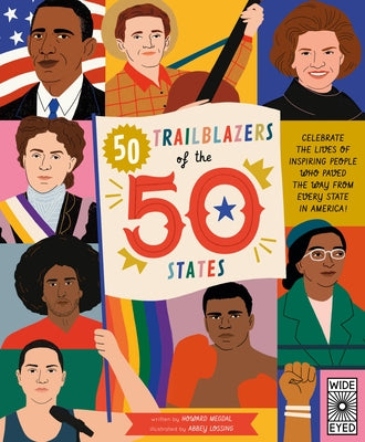 50 Trailblazers of the 50 States: Celebrate the Lives of Inspiring People Who Paved the Way from Every State in America! by Megdal, Howard
