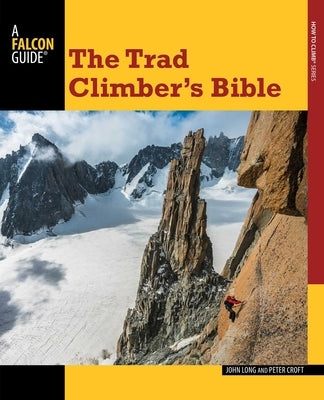 Trad Climber's Bible by Long, John