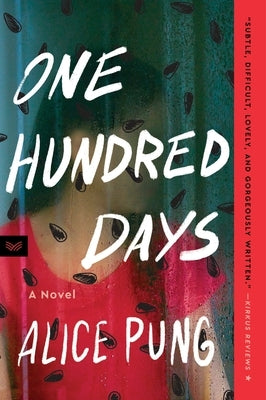 One Hundred Days by Pung, Alice