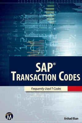 SAP Transaction Codes by Khan, Arshad