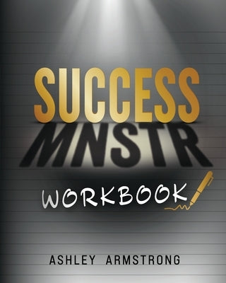 Success Mnstr Workbook by Armstrong, Ashley