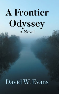 A Frontier Odyssey by Evans, David W.