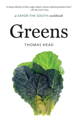 Greens: A Savor the South Cookbook by Head, Thomas