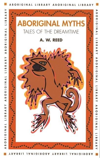Aboriginal Myths by Reed, A. W.