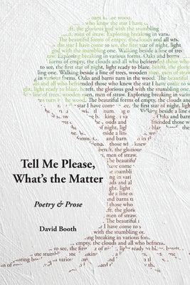 Tell Me Please, What's the Matter? by Booth, David