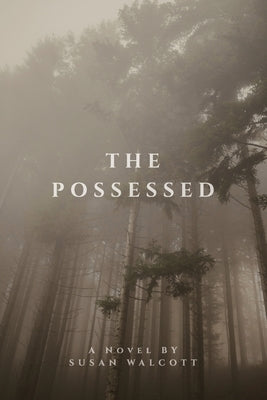 The Possessed by Walcott, Susan