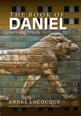 The Book of Daniel: Second Edition by Lacocque, AndrÃ©