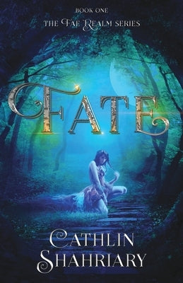 Fate by Shahriary, Cathlin