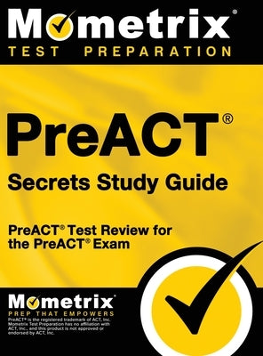 PreACT Secrets Study Guide: PreACT Test Review for the PreACT Exam by Mometrix College Admissions Test Team