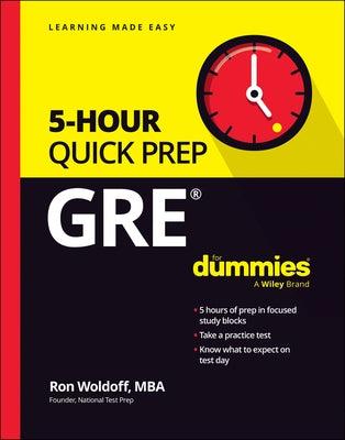GRE 5-Hour Quick Prep for Dummies by Woldoff, Ron