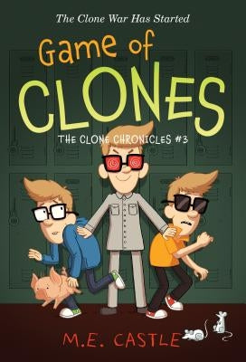 Game of Clones by Castle, M. E.