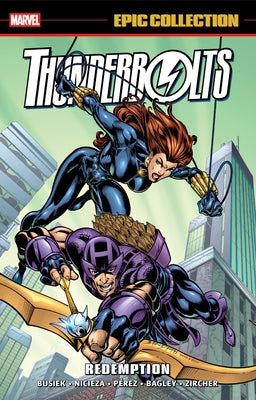 Thunderbolts Epic Collection: Redemption by Nicieza, Fabian