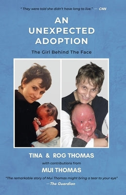 An Unexpected Adoption: The Girl Behind The Face by Rog Thomas, Tina