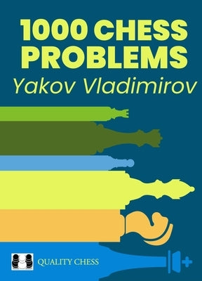 1000 Chess Problems by Vladimirov, Yakov